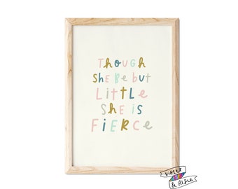 Though She Be But Little Print | Unframed | Sweet Nursery Wall Art | Girl's Bedroom Decor | Little But Fierce Print