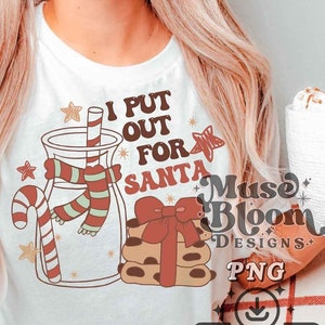 I Put Out For Santa PNG Print File For Sublimation Or Print