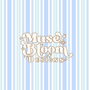 May include: A digital design featuring vertical stripes in light blue, medium blue, and white. The text "Muse Bloom Designs" is displayed in a retro font with star and cross accents.