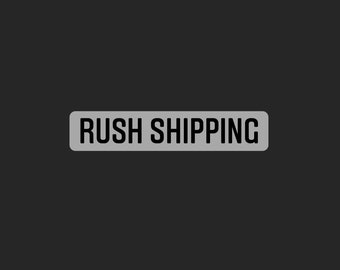 RUSH SHIPPING