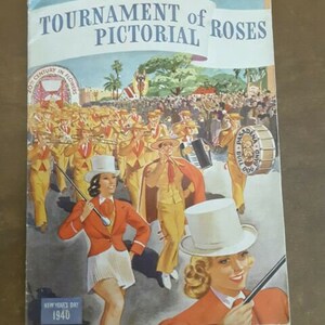 May include: A vintage Tournament of Roses Pictorial booklet from New Year's Day 1940. The cover features a colorful illustration of a marching band in a parade with a large banner that reads "20th Century in Flowers".