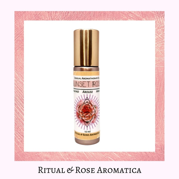 SunSet Rose Aromatherapy Oil 10ml Roll-on | Natural Fragrance for Her | Aphrodesiac Aromatherapy Oil | Sensual Essential Oil | Sacral Chakra