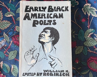 Early Black American Poets edited by William H. Robinson