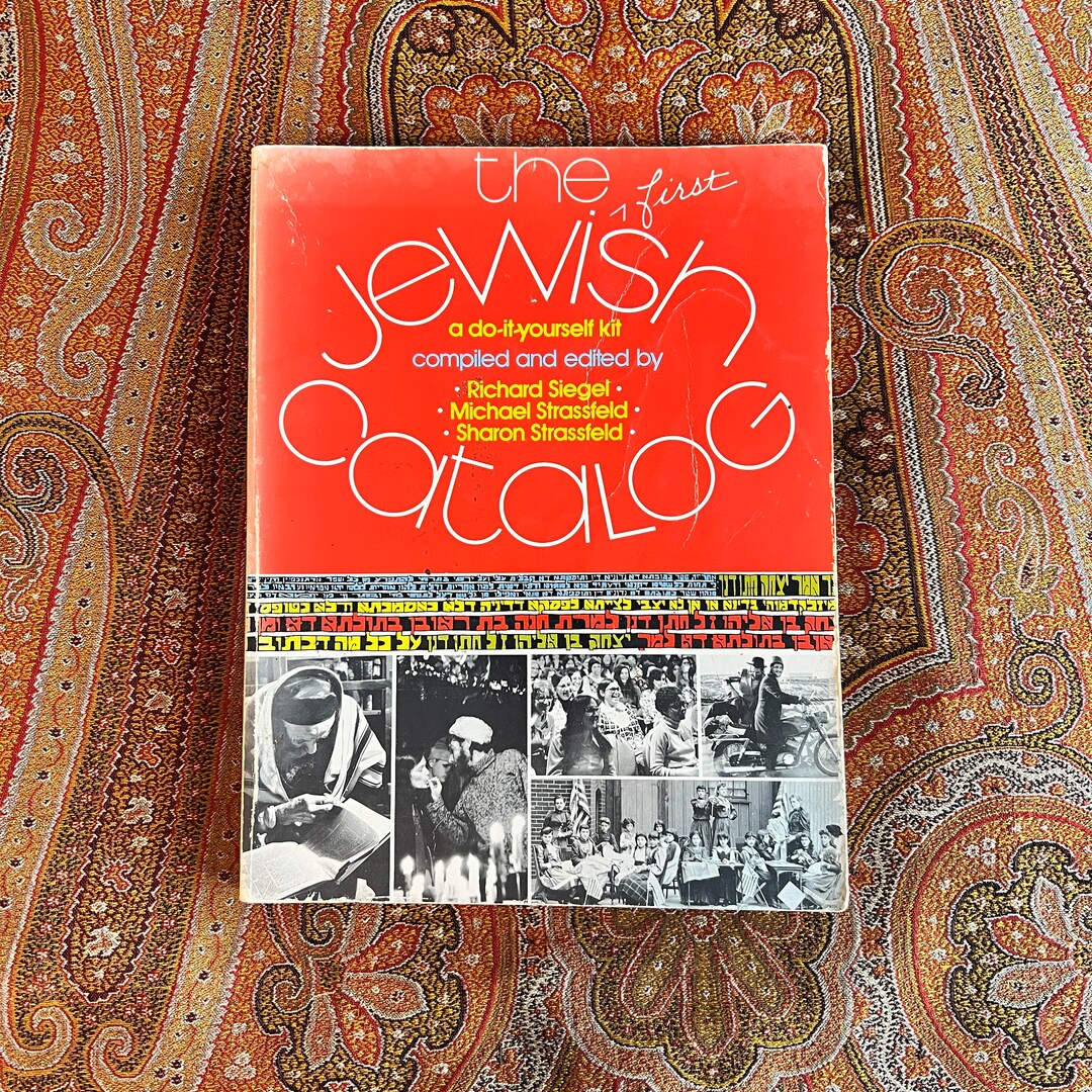 The First Jewish Catalog a Doityourself Kit, Edited by Richard