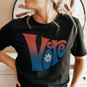 Abstimmung Shirt, Abstimmung Shirt, Retro Abstimmung Tshirt, Hippie Stil Abstimmung Tee, Abstimmung Tshirt, Vintage Stil Abstimmung, Wahl Shirt