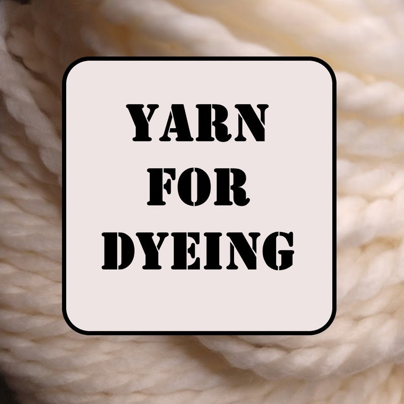 May include: White yarn for dyeing. The yarn is in a skein and is ready to be dyed.