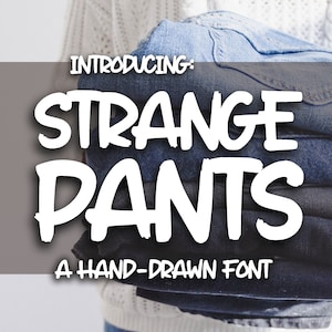 Strange Pants Font | Brush Font, Cricut Font, Grunge Font, Hand-drawn Font, Craft Font