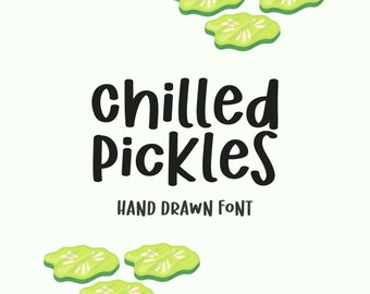 Chilled Pickles Fun Font | digital download | Alphabet Typeface | Commercial use projects | Typing Font | cute, craft Font | brush font