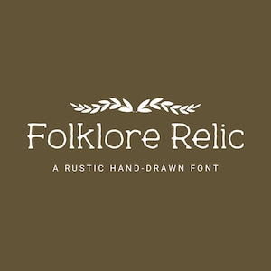 May include: White text on a brown background reads "Folklore Relic" with a decorative flourish above and below the text. The text below the font name reads "A Rustic Hand-Drawn Font".