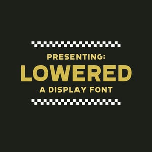 Lowered Font |  Bold Font, Display Font, Cricut Font, Modern Font, Hand-Drawn Font, Cool Font, Sans-Serif Font, Procreate Font, Logo Font