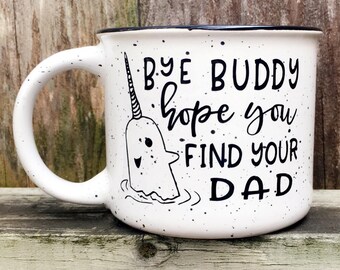 Bye Buddy Campfire Mug//Coffee Mug//Coffee Cup//Holiday Mug