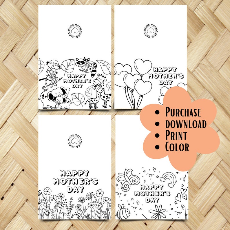 May include: Four printable coloring pages featuring different designs for Mother's Day. Each page includes the text "Happy Mother's Day" and a unique illustration. The designs include animals, hearts, flowers, and a rainbow.