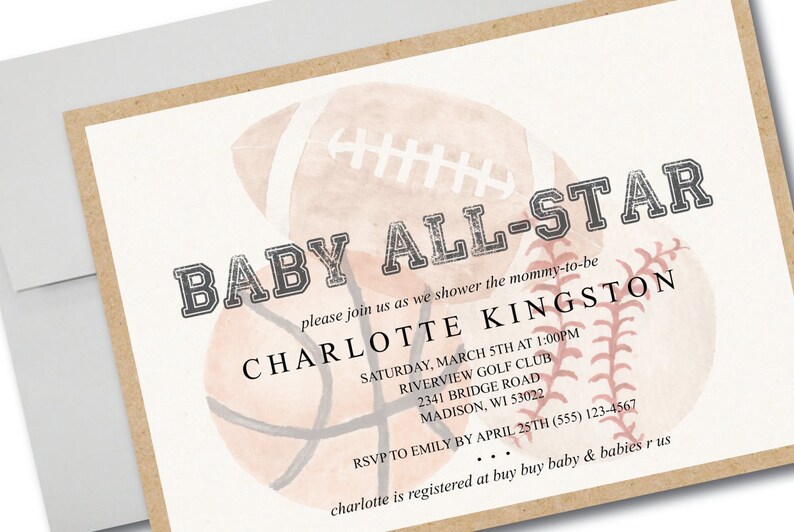 May include: A baby shower invitation with a watercolor illustration of a basketball, baseball, and football. The invitation reads "Baby All-Star" and includes the name "Charlotte Kingston" and details for the event.