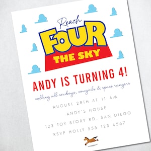 May include: A Toy Story themed birthday party invitation with a red, yellow, and blue "Reach for the Sky" banner. The invitation is for Andy's 4th birthday party and includes the date, time, and location.