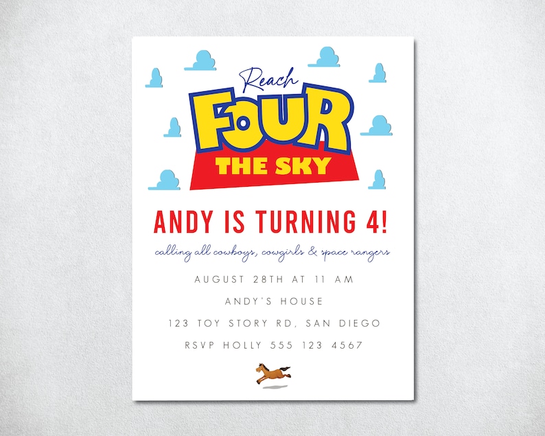 May include: A Toy Story themed birthday invitation with a red, yellow, and blue "Reach for the Sky" banner. The invitation says "Andy is turning 4!" and includes details for the party, including the date, time, and location.