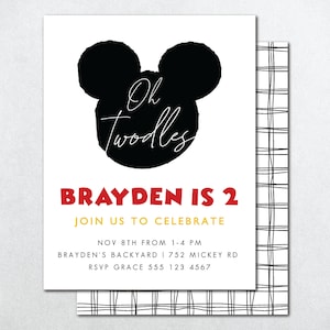 May include: A black and white invitation with a Mickey Mouse silhouette. The text reads "Oh Twodles Brayden is 2 Join us to Celebrate Nov 8th from 1-4 PM Brayden's Backyard | 752 Mickey Rd RSVP Grace 555 123 4567"