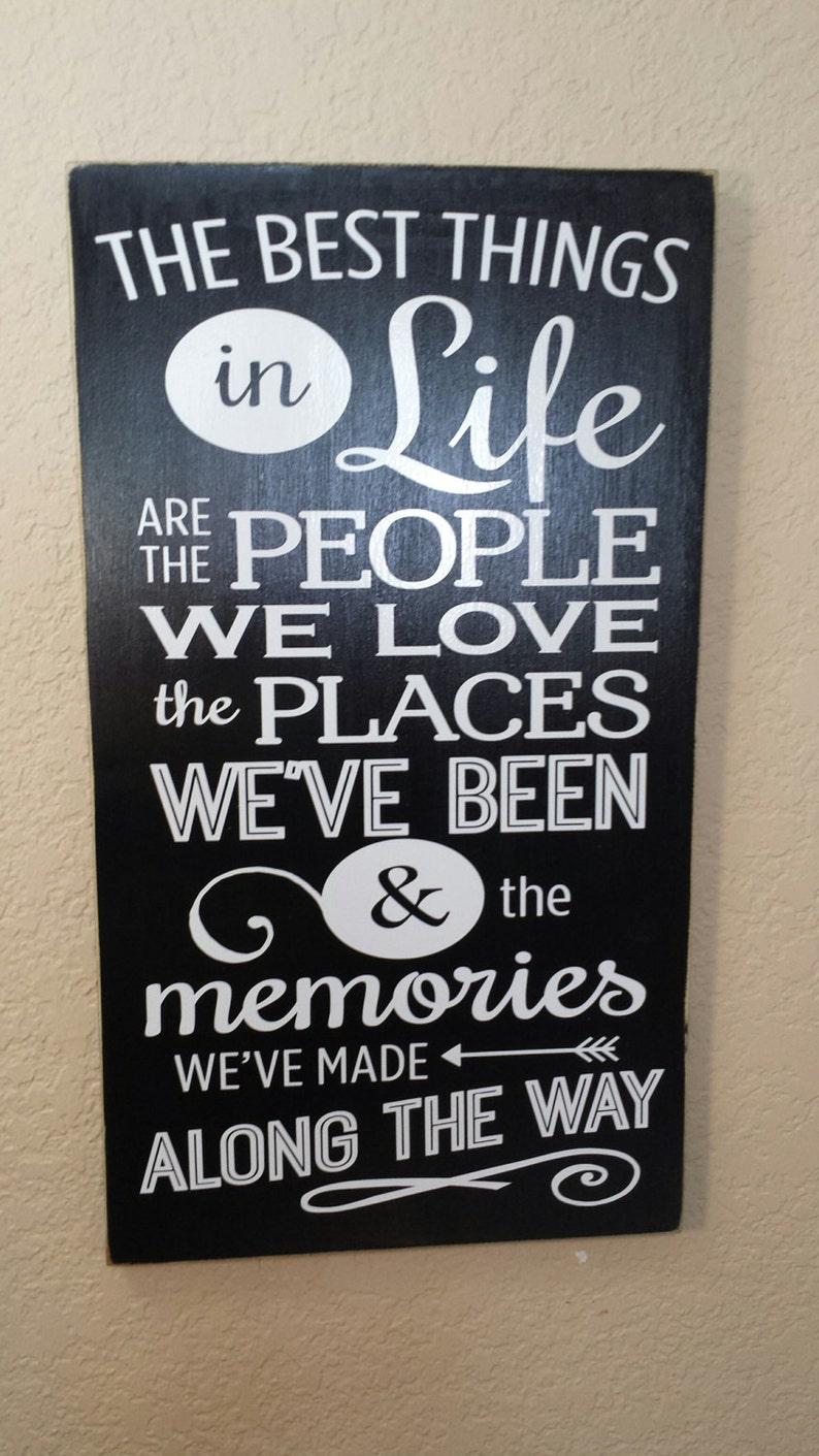 The Best Things in Life are the People we Love the Places | Etsy