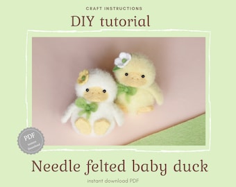 Needle felted baby duck tutorial, step-by-step felting guide, felted duckling pattern, DIY instructions, instant download PDF