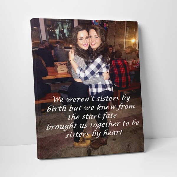 Best Friend Gifts, Best Selling Items Handmade, Photo to Canvas with Your Quote, Best Friend Birthday Gift, Christmas Gift for Her, Custom