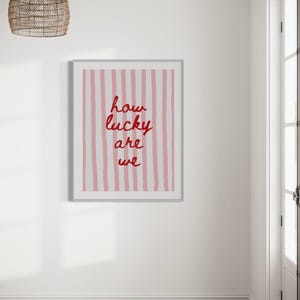How Lucky Are We Print, Dorm Room Decor, Print Wall Art, Dorm Decor, Wall Prints, Dorm Wall Art, Apartment Wall Art