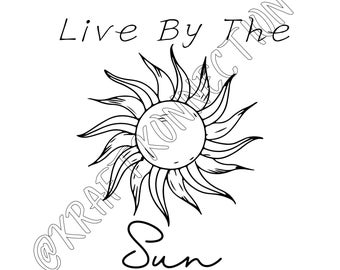 Może przedstawiać: Czarno-biała ilustracja liniowa słońca z tekstem "Live By The Sun" nad nim.