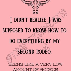 I Didn't Realize I Was Supposed To Learn Everything By My Second Rodeo Digital Download, Rodeo Download, Funny Rodeo Art, Second Rodeo image 2