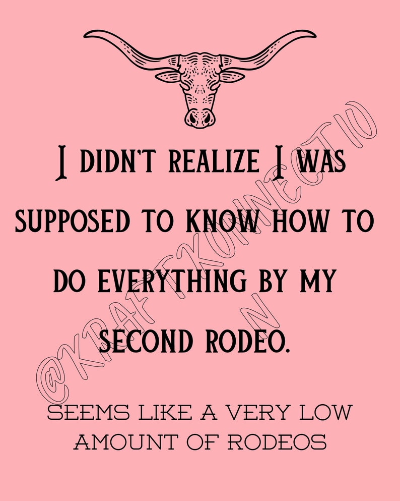 I Didn't Realize I Was Supposed To Learn Everything By My Second Rodeo Digital Download, Rodeo Download, Funny Rodeo Art, Second Rodeo image 2