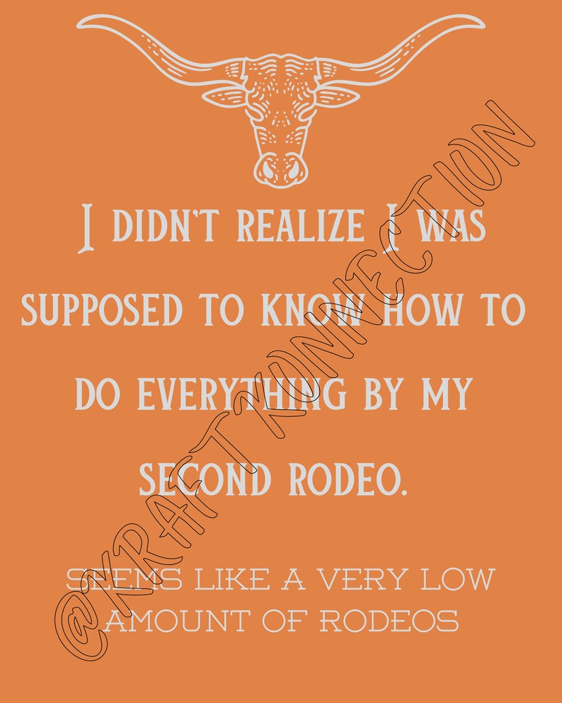 I Didn't Realize I Was Supposed To Learn Everything By My Second Rodeo Digital Download, Rodeo Download, Funny Rodeo Art, Second Rodeo image 3