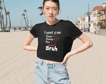 I Went From Mama To Mommy To Mom To Bruh Women's Crop T-Shirt, Gen Z Gen Alpha Funny Shirt, Bruh T-Shirt, Bruh Mom T-Shirt