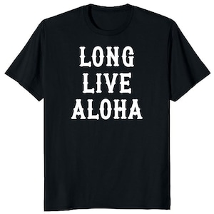 Long Live Aloha - Hawaiian - White design on black ADULT unisex t-shirt