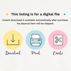 May include: A digital download graphic with three icons: a yellow download icon, a blue printer icon, and a pink scissors icon. The text below the icons reads "Download", "Print", and "Create".