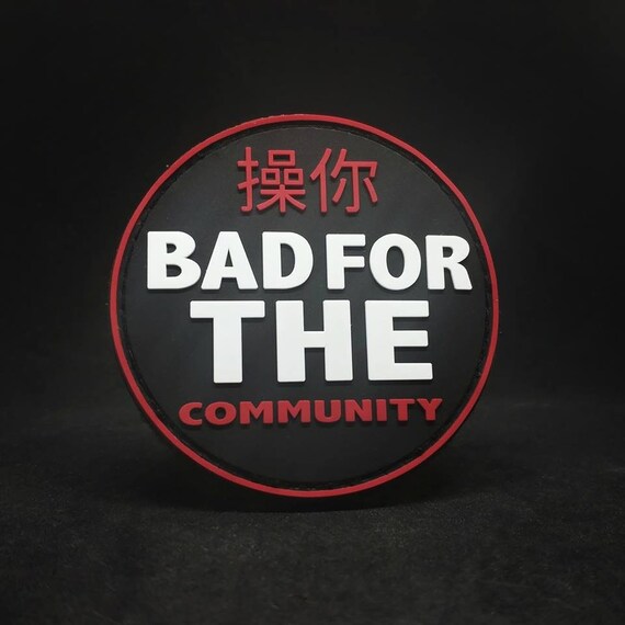 Bad for the Community - PVC Patch