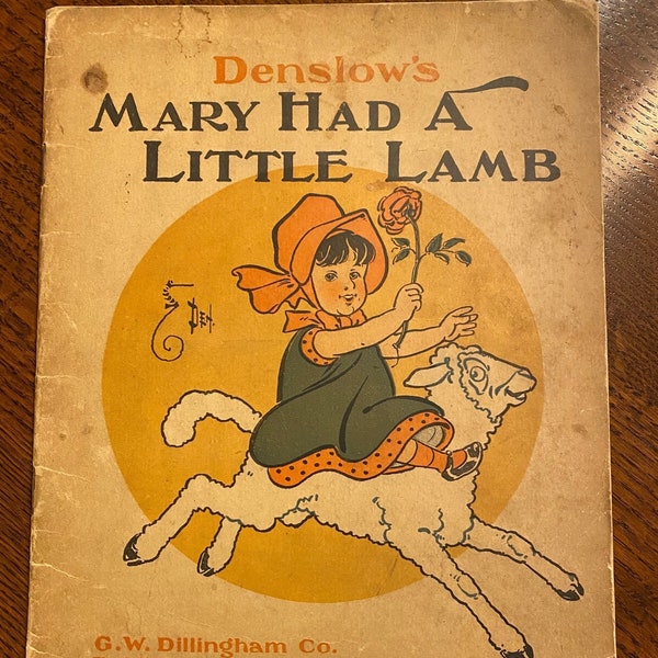 Denslow's Mary Had a Little Lamb.    W.W. Denslow, 1903. Dillingham.