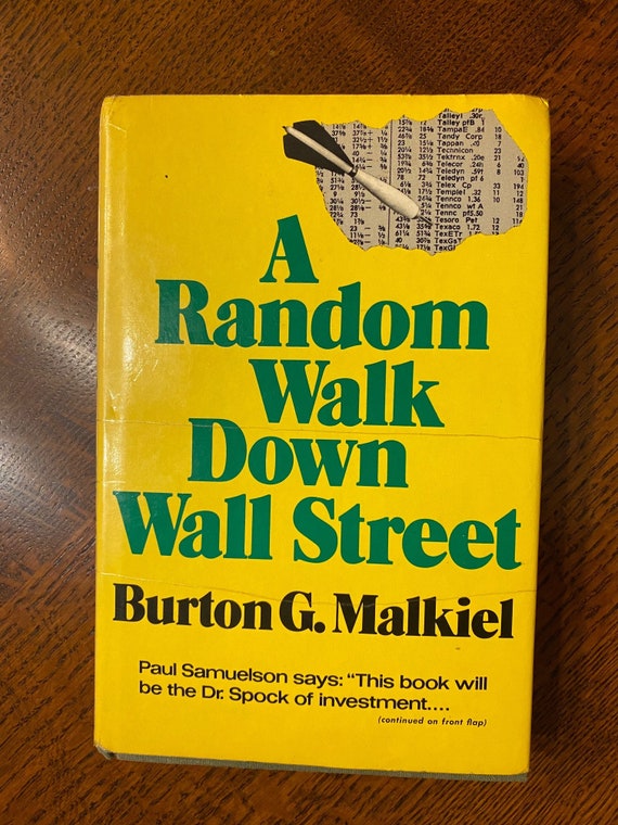 A Random Walk Down Wall Street. Burton G. Malkiel. Norton, 1973. First  Edition, First Printing. 