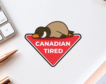 Canadian Tired Goose Sticker | Funny Laptop Decal