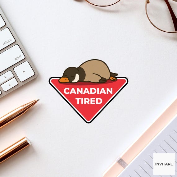 Canadian Tired Goose Sticker | Funny Vinyl Laptop Decal | Adorable Canada Gift for Students