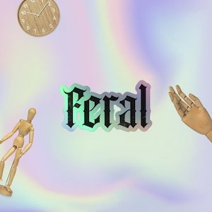 Feral Holographic sticker
