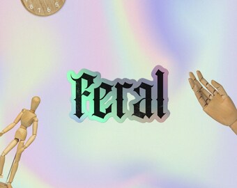 Feral Holographic sticker