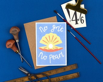 Carte No Grit No Pearl, impression linogravure Encouragement