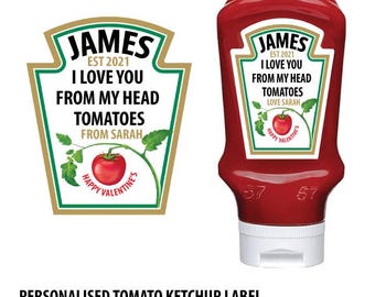Personalised tomato sauce label, Novelty Birthday,Valentine's, Anniversary ketchup bottle sticker,Customised Party Gift, Milestone Present.