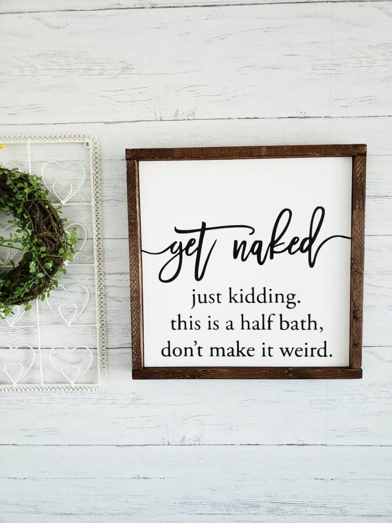 Get naked sign| bathroom decor | wall hangings quotes | Wooden Sign | Wall Decor | washroom decor | washroom decor | half bath decor Get naked sign| bathroom decor | wall hangings quotes | Wooden Sign | Wall Decor | washroom decor | washroom decor | half bath decor