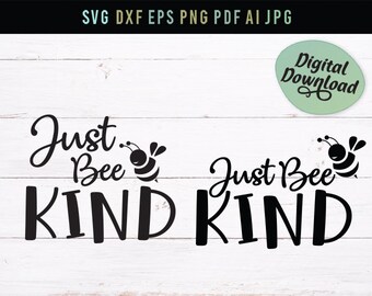 Free Free 113 Just Bee Kind Svg SVG PNG EPS DXF File