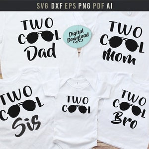 May include: White t-shirts and a onesie with the words "TWO COOL" and sunglasses graphic. The shirts are labeled "Dad", "Mom", "Sis", and "Bro". A digital download badge is in the center.