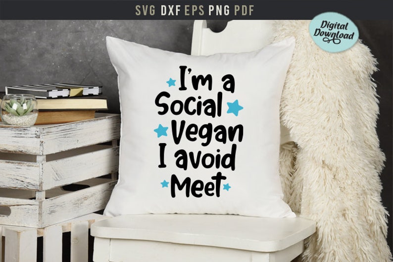 I avoid meet Svg Silhouette Cricut files Antisocial quote Funny introvert shirt Png print files I/'m a social vegan Introvert gift