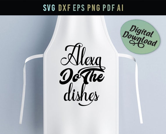 Alexa Do The Dishes Svg Free Free Alexa Svg File Good