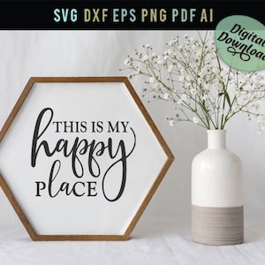 This is my Happy place Svg, Bedroom sign Svg, Yacht sign Svg, Family sign Svg, Home Sign, Bedroom Wall Art, House Sign Svg Dxf Png Eps