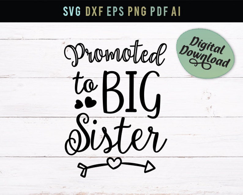 Download New Baby Girl T Shirt Svg Eps Image Transfer Silhouette Files Svg Cricut Files Dxf Big Sister Quote Svg Promoted To Big Sister Kits Kits How To Advancedrealty Com