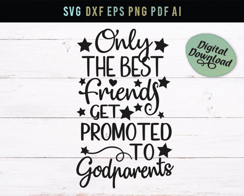 Free Free 317 Promoted To Godmother Svg SVG PNG EPS DXF File
