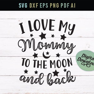 Free Free Daddy I Love You To The Moon And Back Svg SVG PNG EPS DXF File
