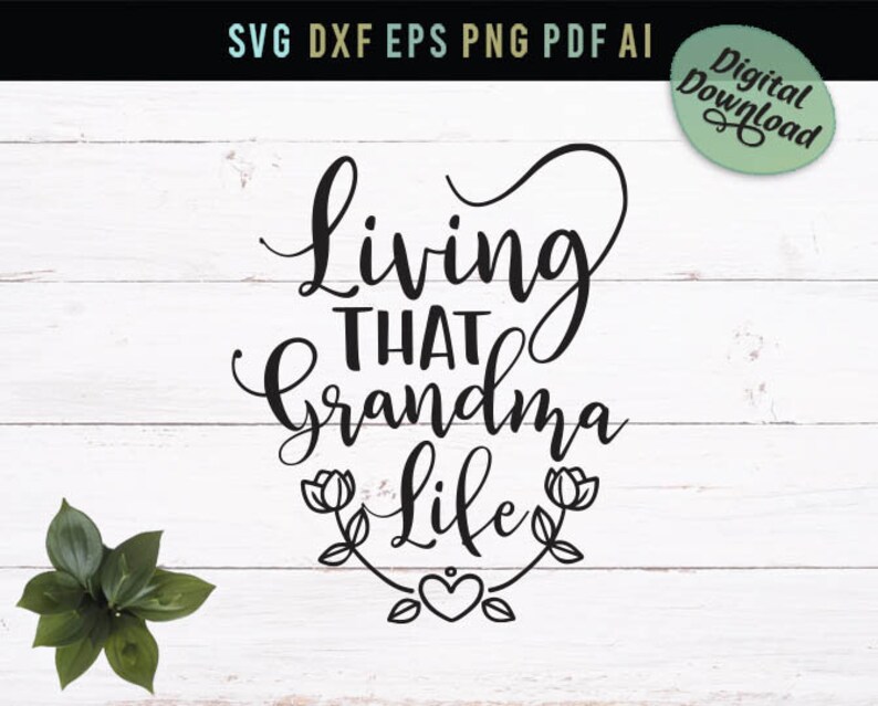 Download Living that grandma life Svg Grandma Svg Grandma Quote Svg ...